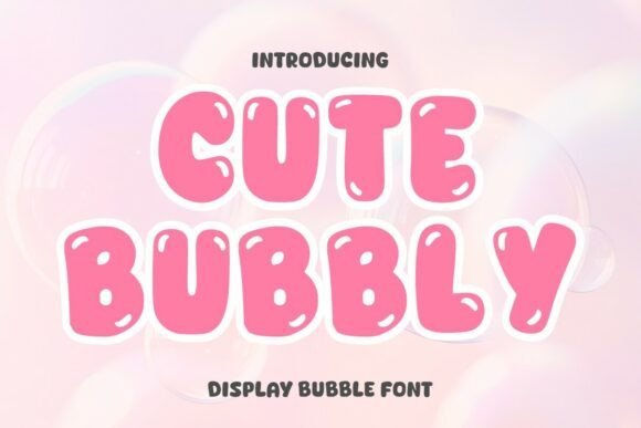 Cute Bubbly: A Playful Display Font for Joyful Design