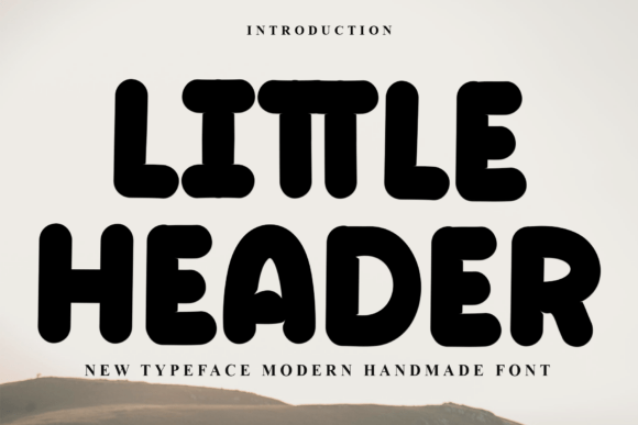 Evaluating Little Header: A Practical Guide to Casual, Hand-Drawn Typography