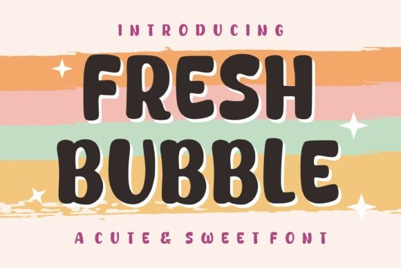 Fresh Bubble: Elevating Playful Design with Rounded Typography