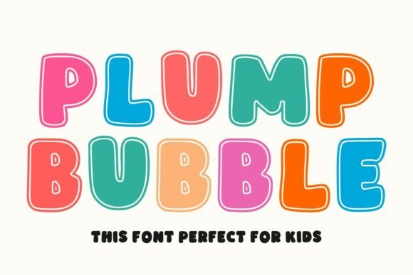 Plump Bubble: A Playful Display Font for Kids