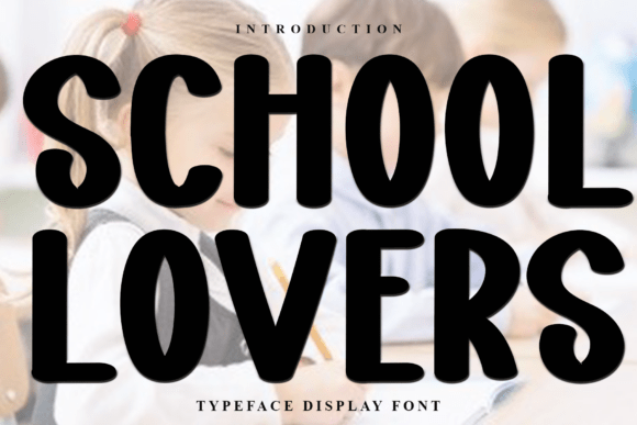 School Lovers: Integrating Friendly Typography into Educational Design Workflows